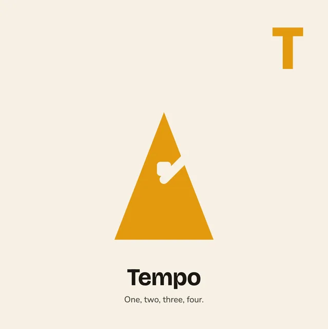 T is for Tempo. One, two, three, four.